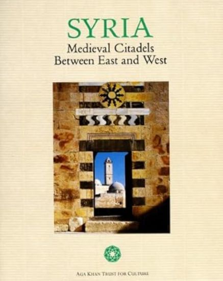 Picture of Syria: Medieval Citadels Between East and West, PB